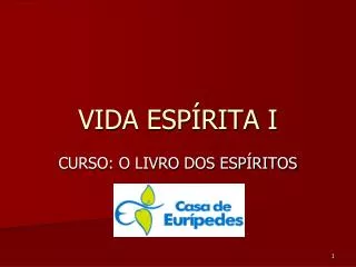 VIDA ESPÍRITA I