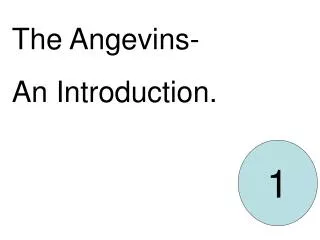 The Angevins- An Introduction.