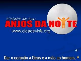 Dar o coração a Deus e a mão ao homem.