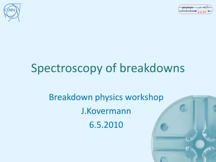 spectroscopy of breakdowns