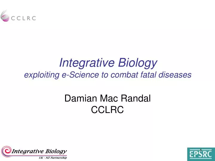 integrative biology exploiting e science to combat fatal diseases