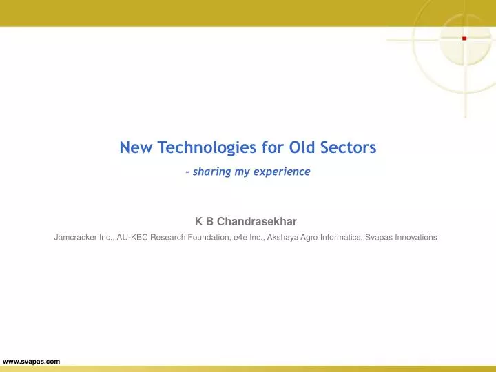 new technologies for old sectors sharing my experience
