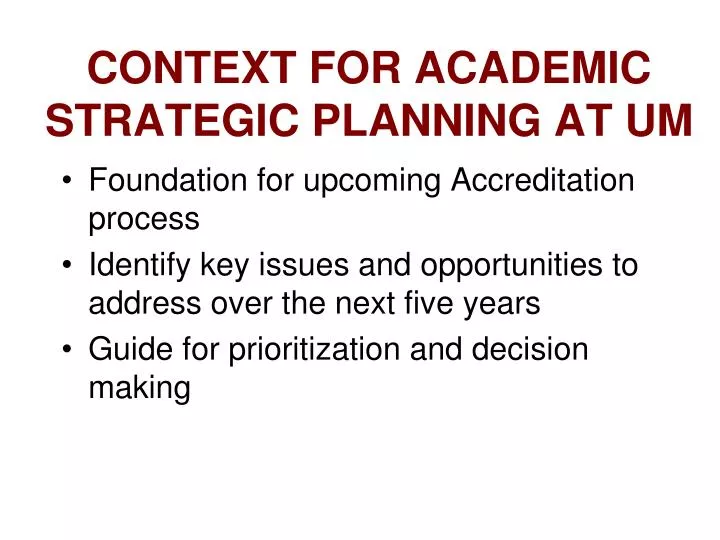 context for academic strategic planning at um