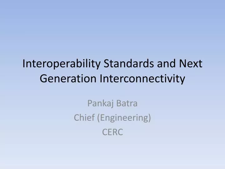 interoperability standards and next generation interconnectivity