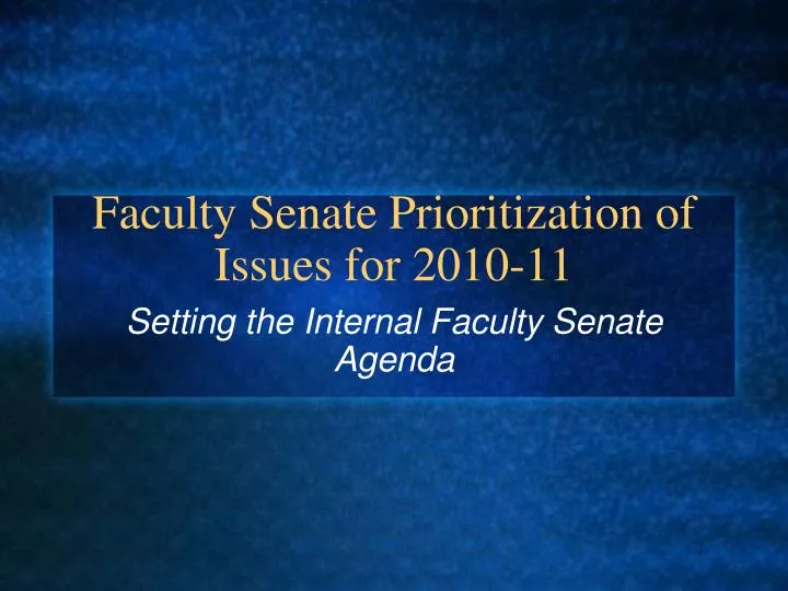 faculty senate prioritization of issues for 2010 11