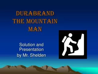 Durabrand the Mountain Man