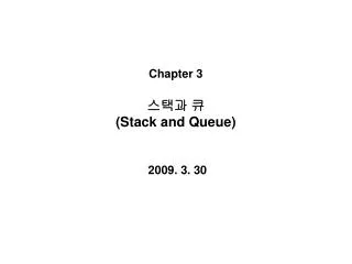chapter 3 stack and queue 2009 3 30