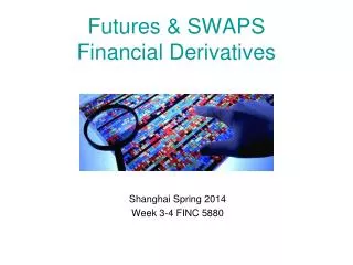 Futures &amp; SWAPS Financial Derivatives