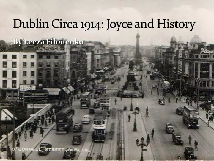 dublin circa 1914 joyce and history