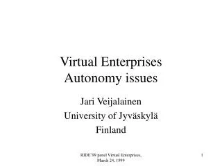 Virtual Enterprises Autonomy issues