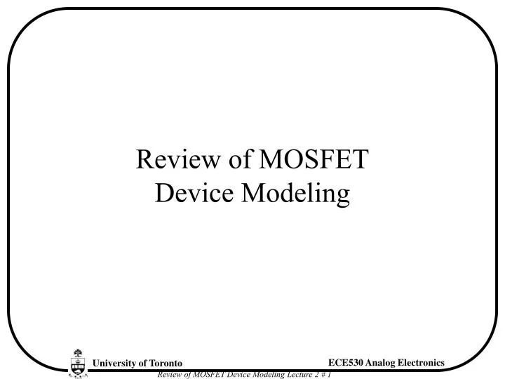 review of mosfet device modeling