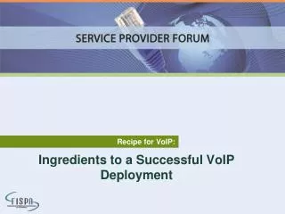 Ingredients to a Successful VoIP Deployment