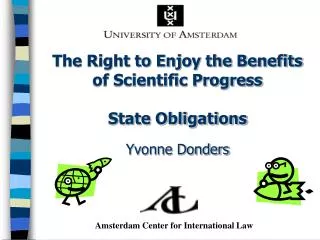 The Right to Enjoy the Benefits of Scientific Progress State Obligations Yvonne Donders