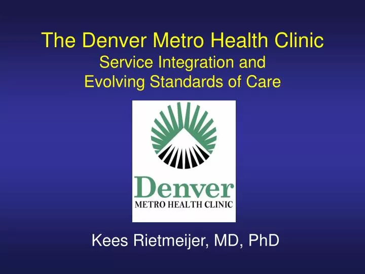 the denver metro health clinic service integration and evolving standards of care