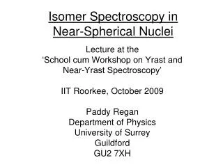 Isomer Spectroscopy in Near-Spherical Nuclei