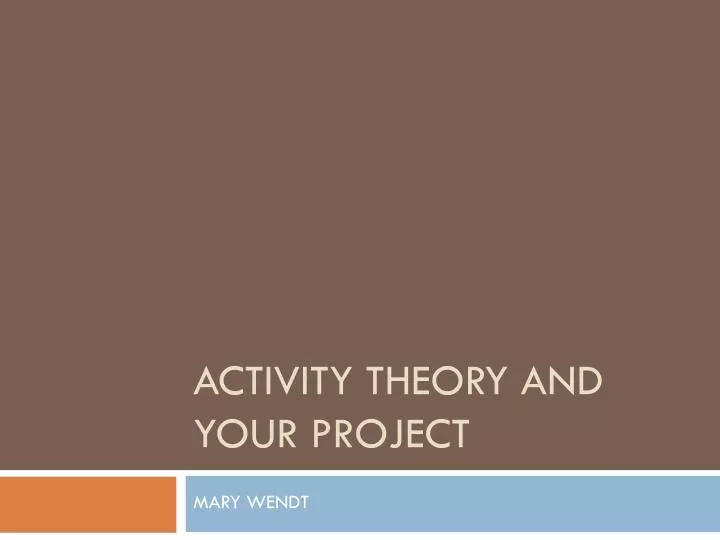 activity theory and your project