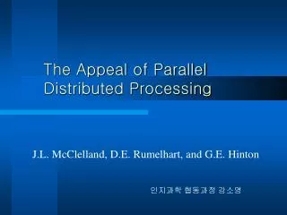 The Appeal of Parallel Distributed Processing
