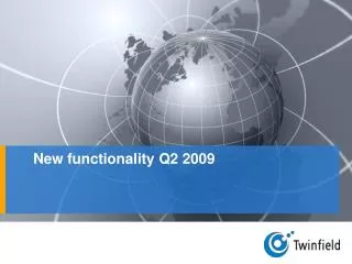 New functionality Q2 2009
