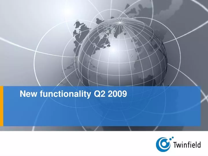 new functionality q2 2009