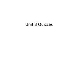 Unit 3 Quizzes