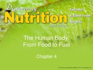 The Human Body: From Food to Fuel Chapter 4