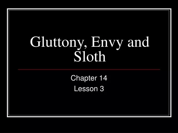 gluttony envy and sloth