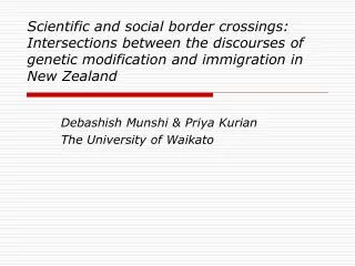 Debashish Munshi &amp; Priya Kurian The University of Waikato