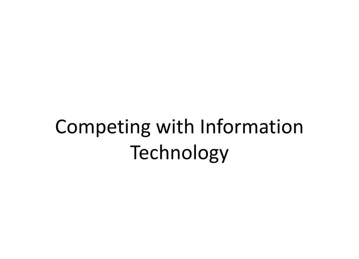 competing with information technology