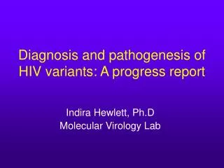 Diagnosis and pathogenesis of HIV variants: A progress report
