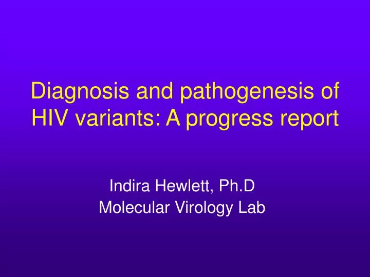 diagnosis and pathogenesis of hiv variants a progress report