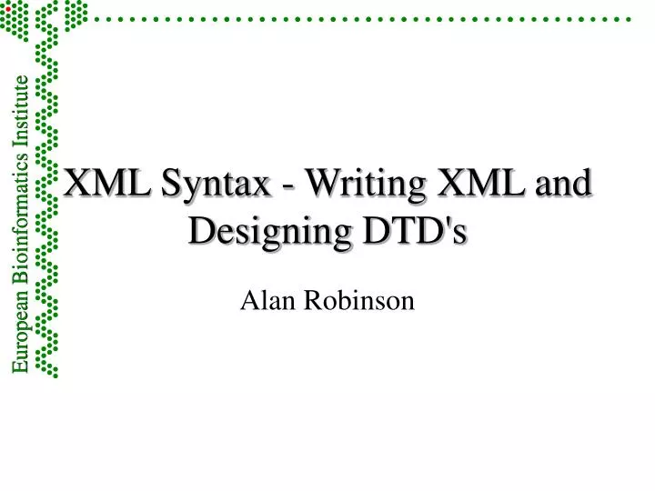 xml syntax writing xml and designing dtd s