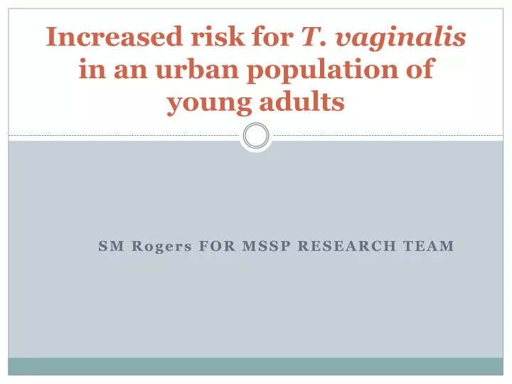increased risk for t vaginalis in an urban population of young adults