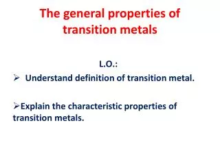 The general properties of transition metals