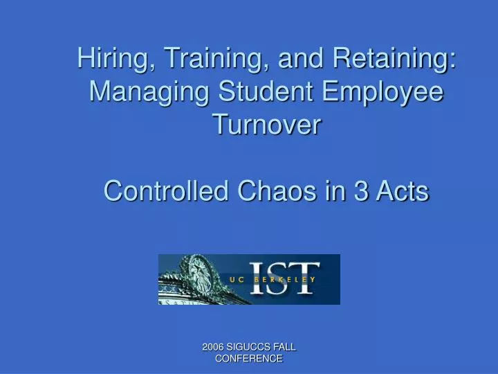 hiring training and retaining managing student employee turnover controlled chaos in 3 acts