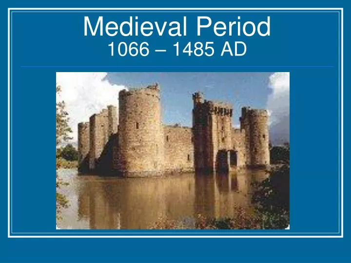 medieval period 1066 1485 ad