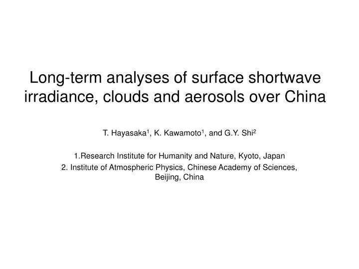 long term analyses of surface shortwave irradiance clouds and aerosols over china