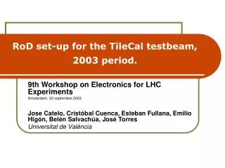 RoD set-up for the TileCal testbeam, 2003 period.