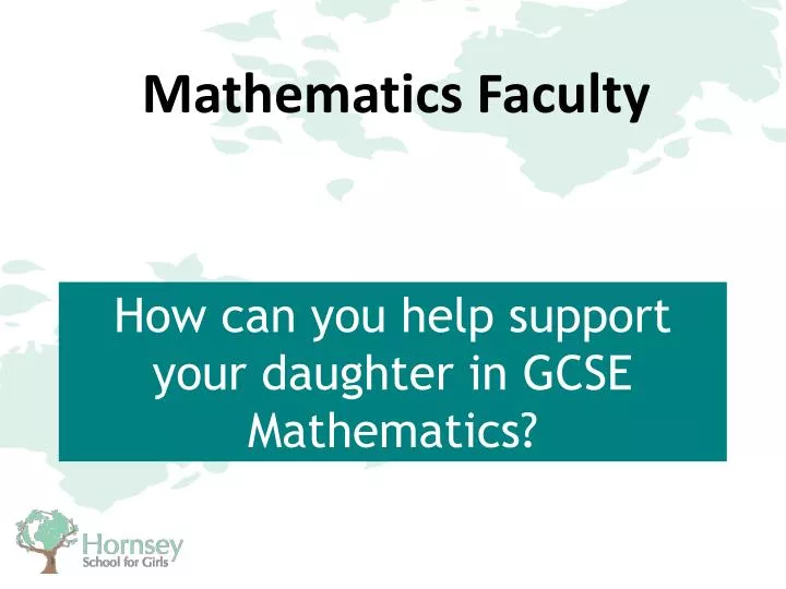 how can you help support your daughter in gcse mathematics