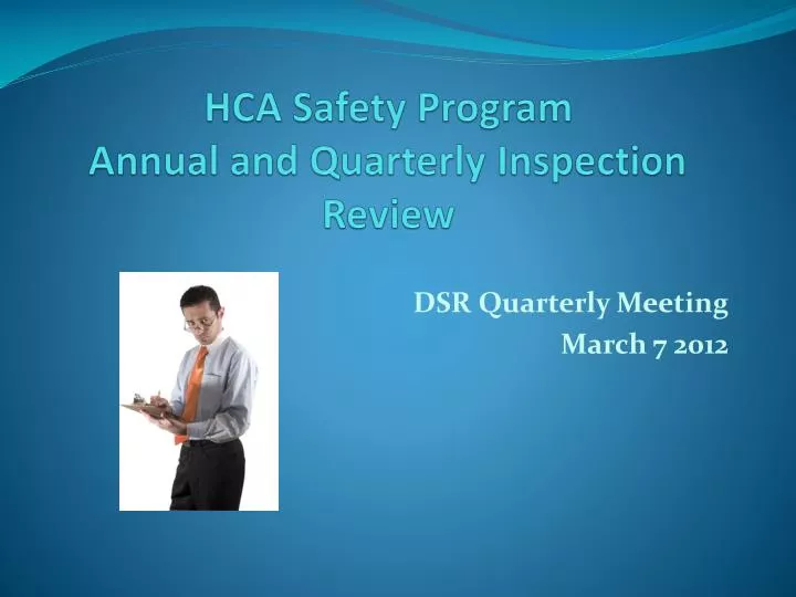 hca safety program annual and quarterly inspection review