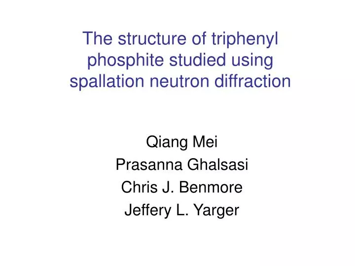 the structure of triphenyl phosphite studied using spallation neutron diffraction