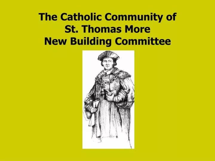 the catholic community of st thomas more new building committee