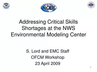 Addressing Critical Skills Shortages at the NWS Environmental Modeling Center