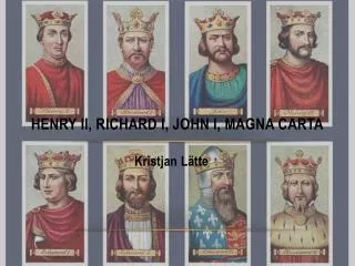 Henry II, Richard I, John I, Magna Carta