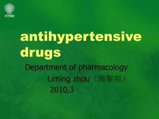 antihypertensive drugs Department of pharmacology Liming zhou ?????