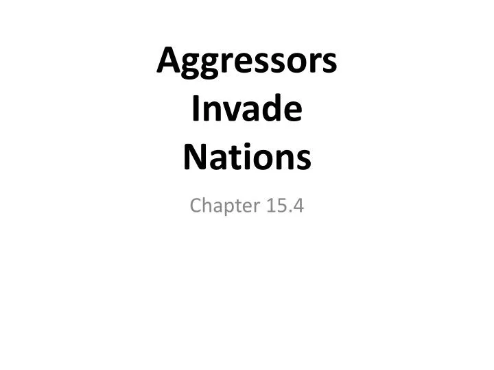 aggressors invade nations