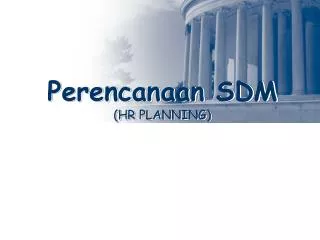 Perencanaan SDM (HR PLANNING)