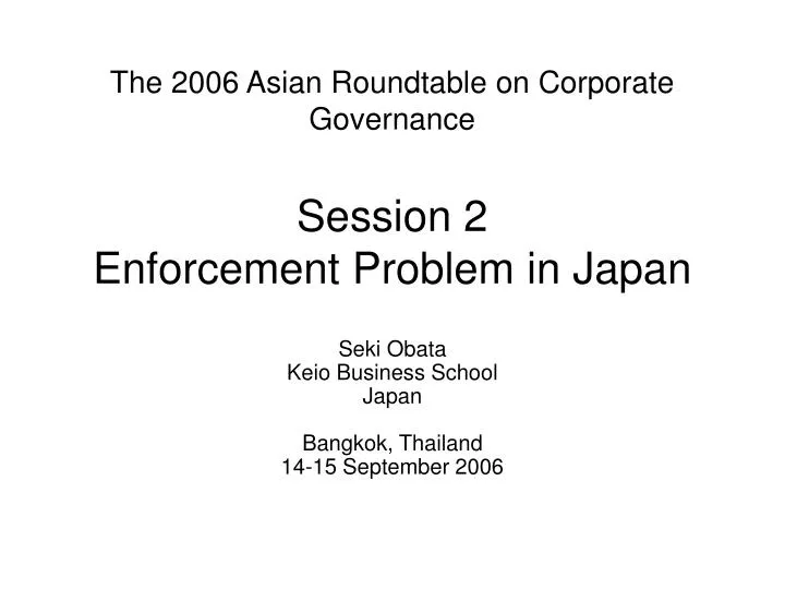 the 2006 asian roundtable on corporate governance session 2 enforcement problem in japan
