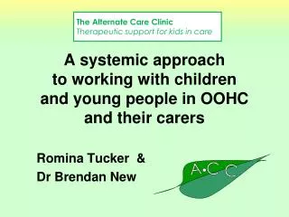 A systemic approach to working with children and young people in OOHC and their carers