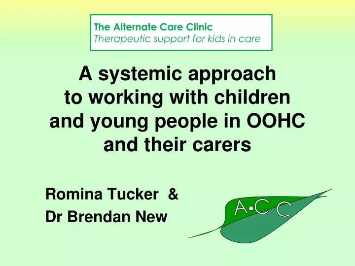 a systemic approach to working with children and young people in oohc and their carers