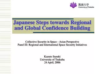 Japanese Steps towards Regional and Global Confidence Building